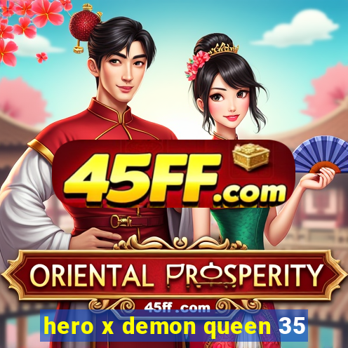 hero x demon queen 35